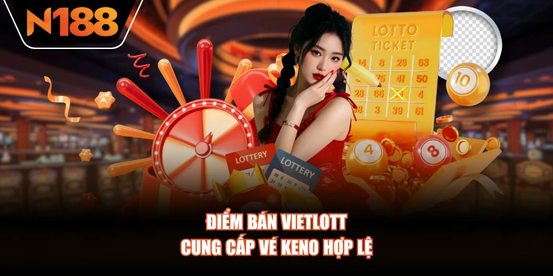 Điểm bán Vietlott cung cấp vé Keno hợp lệ